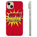 iPhone 15 Plus TPU Case - Super Mama
